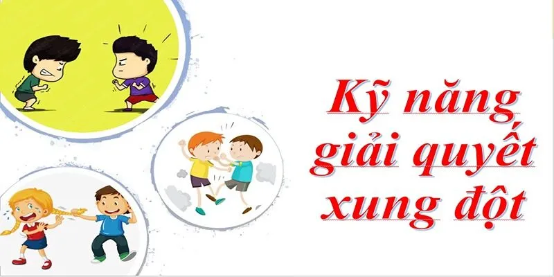 Một trong 5 kỹ năng giao tiếp giúp học sinh tự tin hơn là giải quyết xung đột
